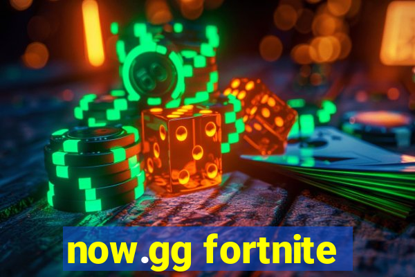 now.gg fortnite